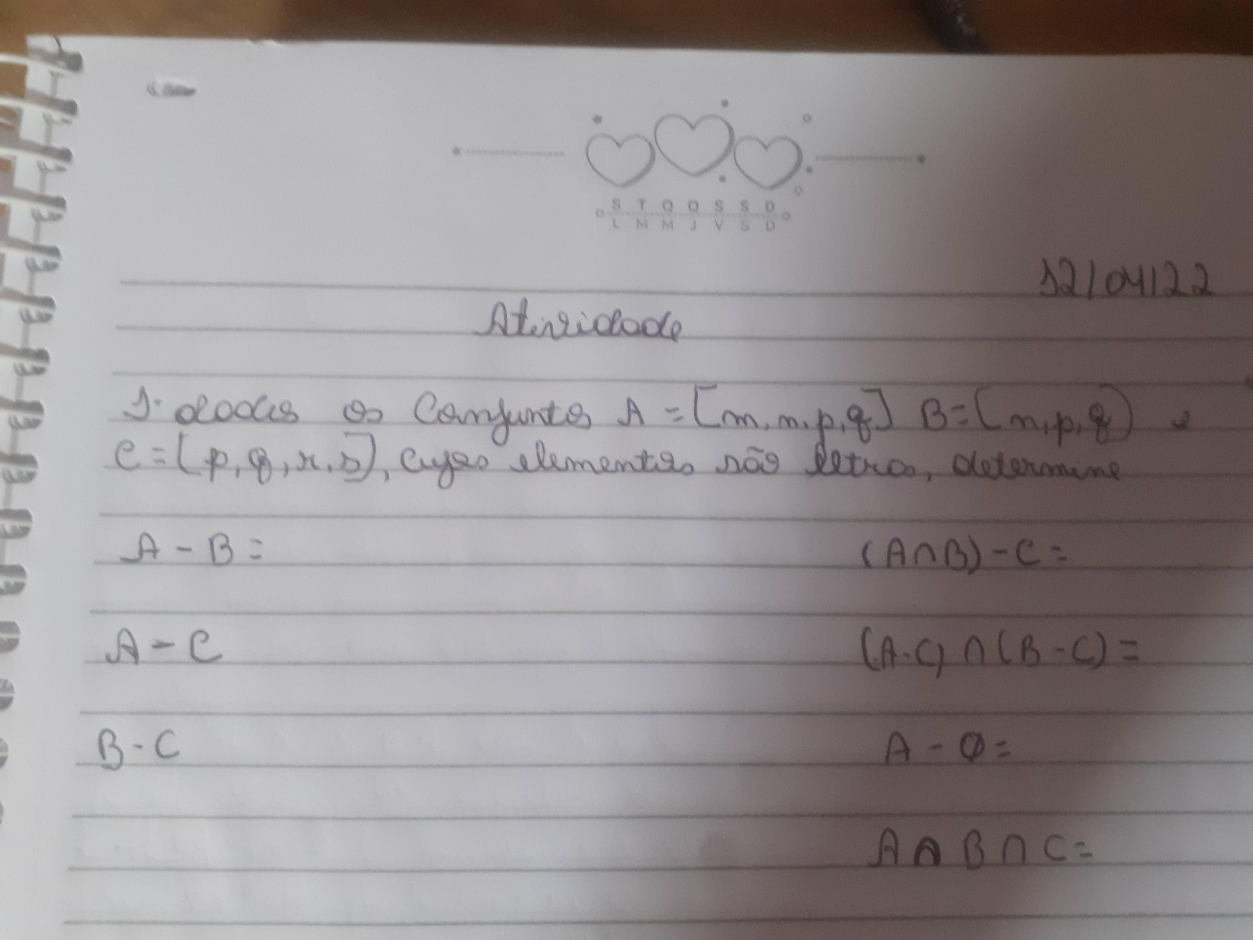 Dados os conjuntos A={m,m,p,q} B={n,p,q} e C={p,q,r,s},cujos elementos sao letras determine