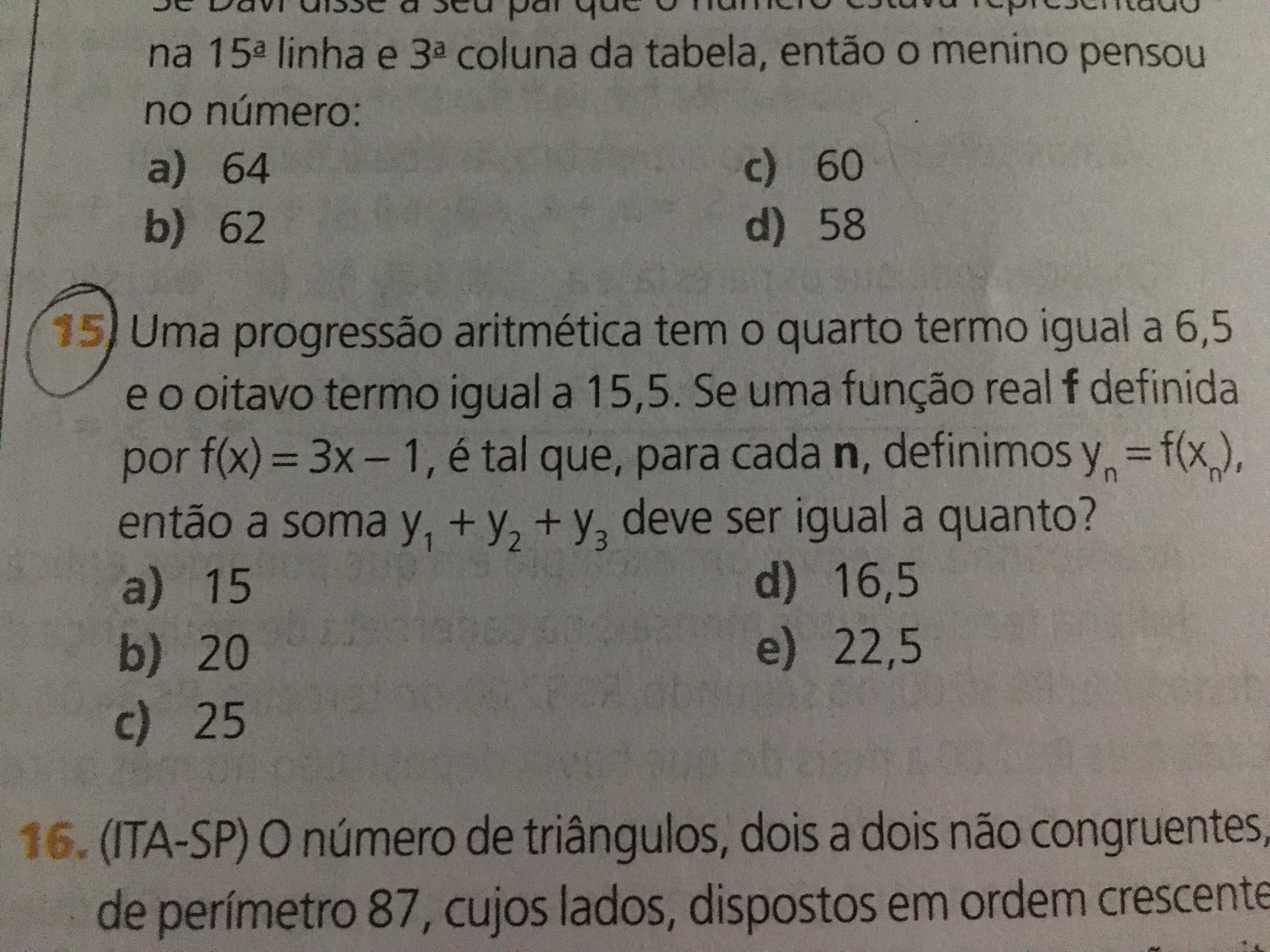 Uma progressão aritmética tem o quarto termo igual a 6,5 e o oitavo termo igual a 15,5.